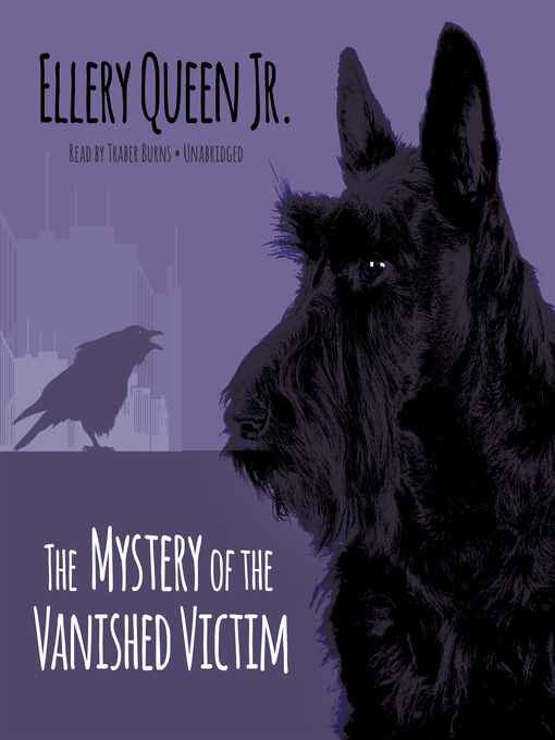 Title details for The Mystery of the Vanished Victim by Ellery Queen - Available